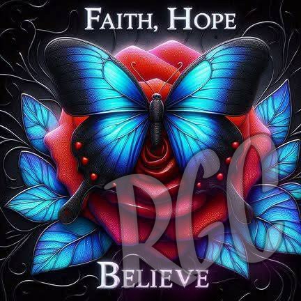 Faith,Hope & Believe